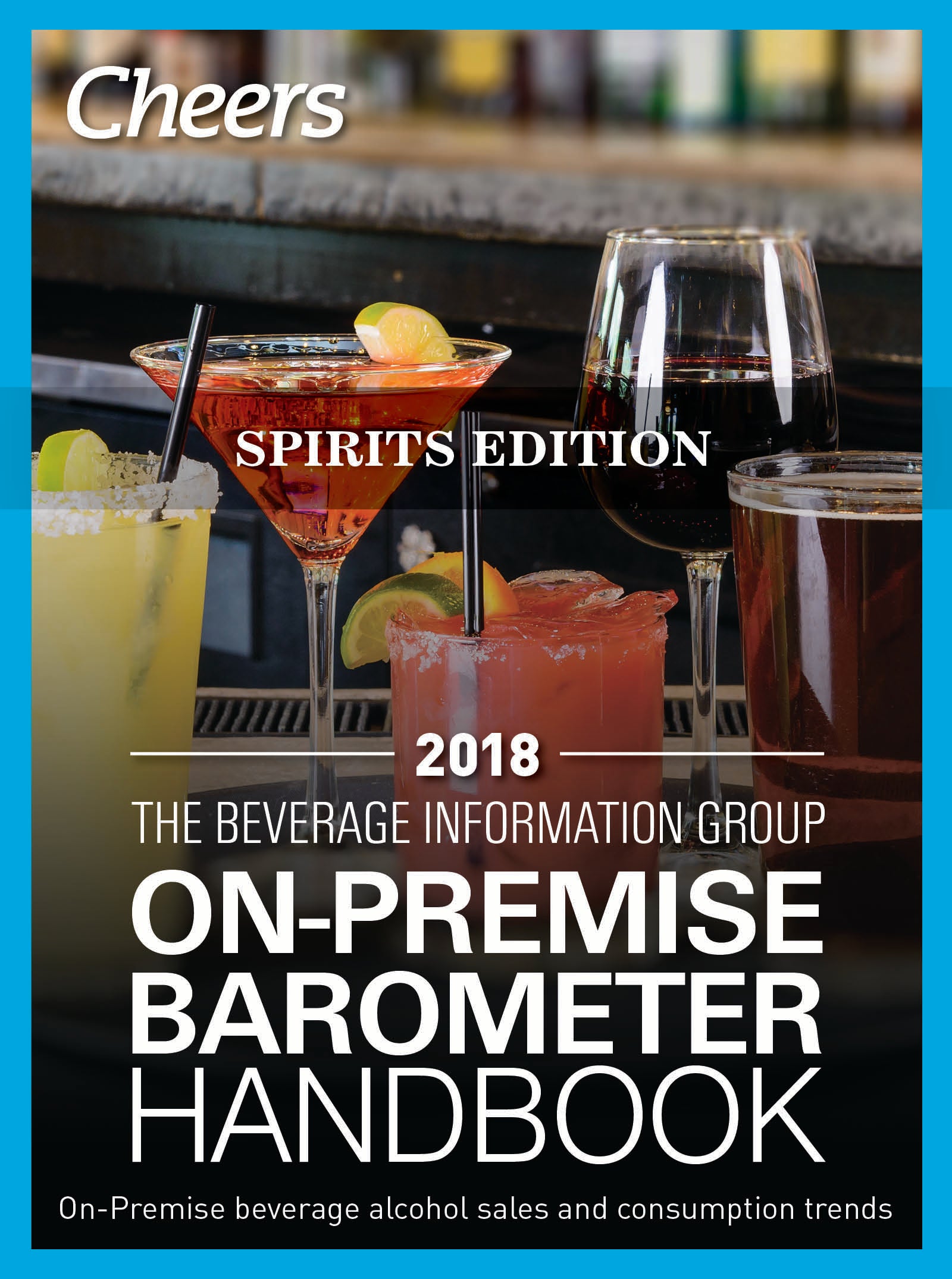 2018 Cheers On-Premise BARometer Handbook - Spirits Edition